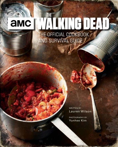 THE WALKING DEAD: THE OFFICIAL COOKBOOK AND SURVIVAL GUIDE