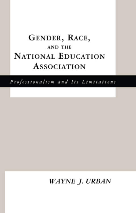 GENDER, RACE AND THE NATIONAL EDUCATION ASSOCIATION