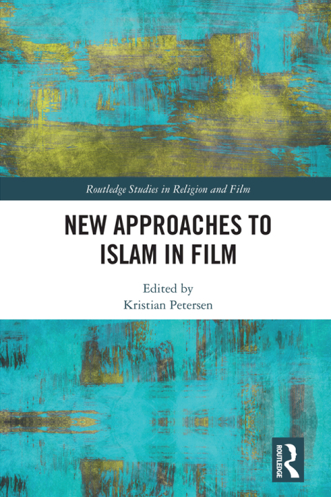 NEW APPROACHES TO ISLAM IN FILM