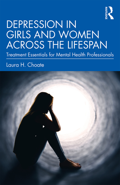 DEPRESSION IN GIRLS AND WOMEN ACROSS THE LIFESPAN