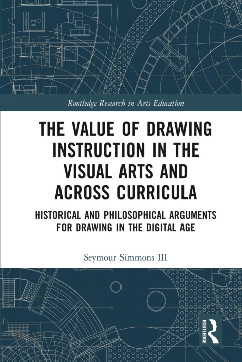 THE VALUE OF DRAWING INSTRUCTION IN THE VISUAL ARTS AND ACROSS CURRICULA