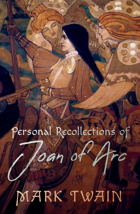 PERSONAL RECOLLECTIONS OF JOAN OF ARC