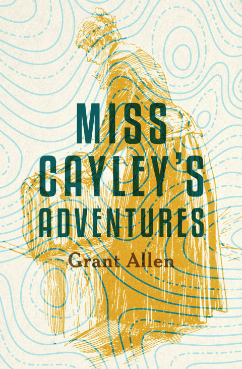 MISS CAYLEY'S ADVENTURES