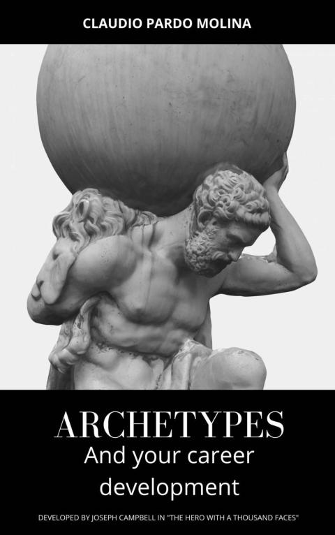 ARCHETYPES AND YOUR CAREER DEVELOPMENT