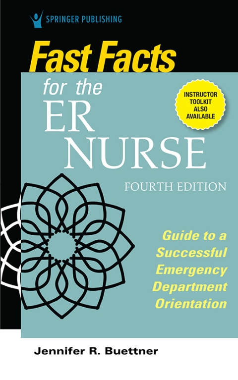 FAST FACTS FOR THE ER NURSE, FOURTH EDITION