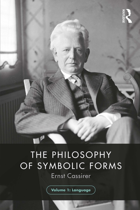 THE PHILOSOPHY OF SYMBOLIC FORMS, VOLUME 1