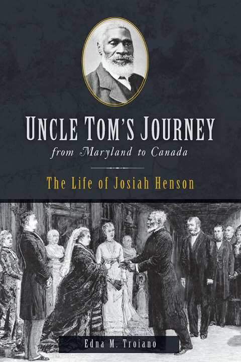 UNCLE TOM'S JOURNEY FROM MARYLAND TO CANADA