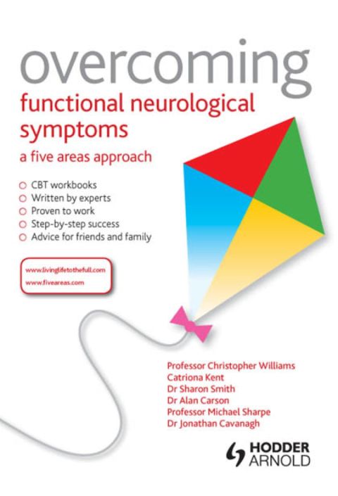OVERCOMING FUNCTIONAL NEUROLOGICAL SYMPTOMS: A FIVE AREAS APPROACH
