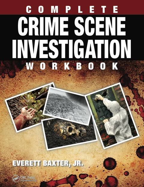 COMPLETE CRIME SCENE INVESTIGATION WORKBOOK