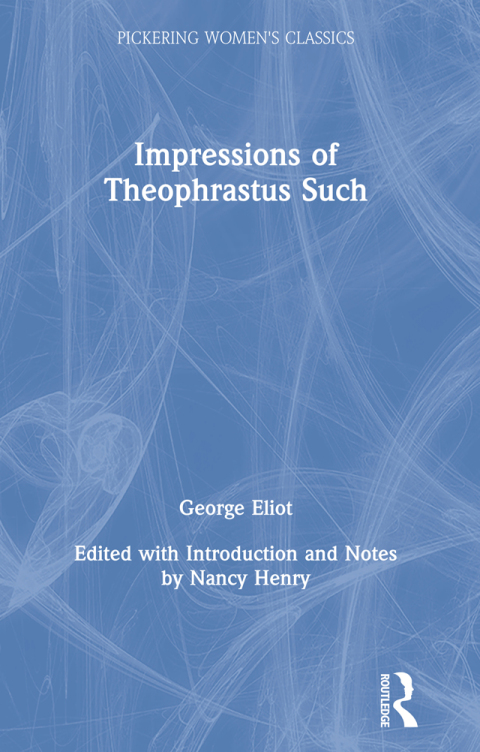 IMPRESSIONS OF THEOPHRASTUS SUCH
