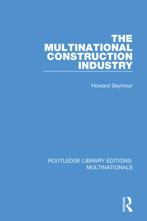 THE MULTINATIONAL CONSTRUCTION INDUSTRY