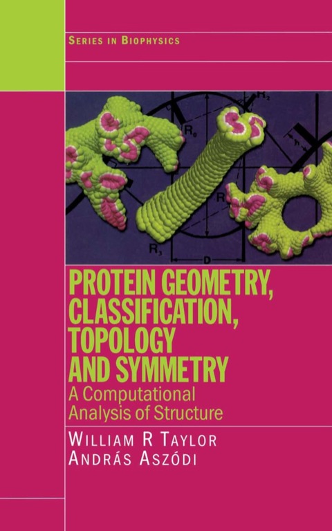 PROTEIN GEOMETRY, CLASSIFICATION, TOPOLOGY AND SYMMETRY