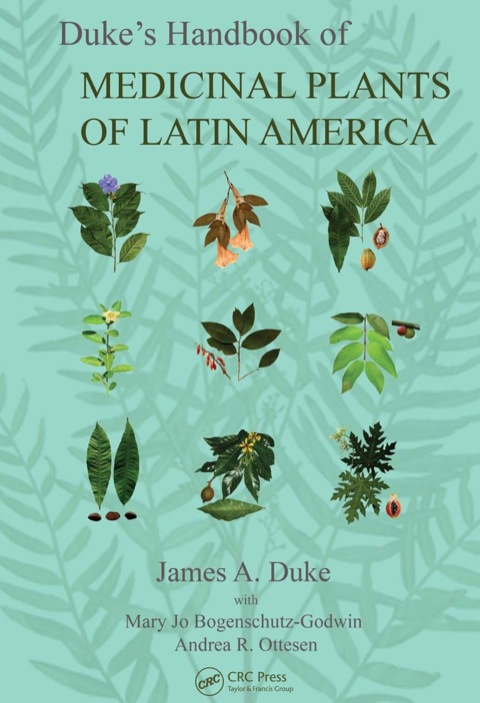 DUKE'S HANDBOOK OF MEDICINAL PLANTS OF LATIN AMERICA