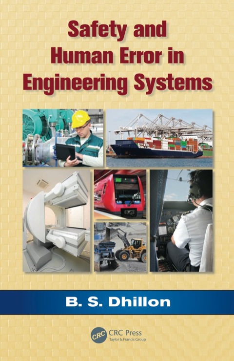SAFETY AND HUMAN ERROR IN ENGINEERING SYSTEMS