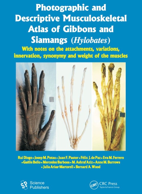 PHOTOGRAPHIC AND DESCRIPTIVE MUSCULOSKELETAL ATLAS OF GIBBONS AND SIAMANGS (HYLOBATES)