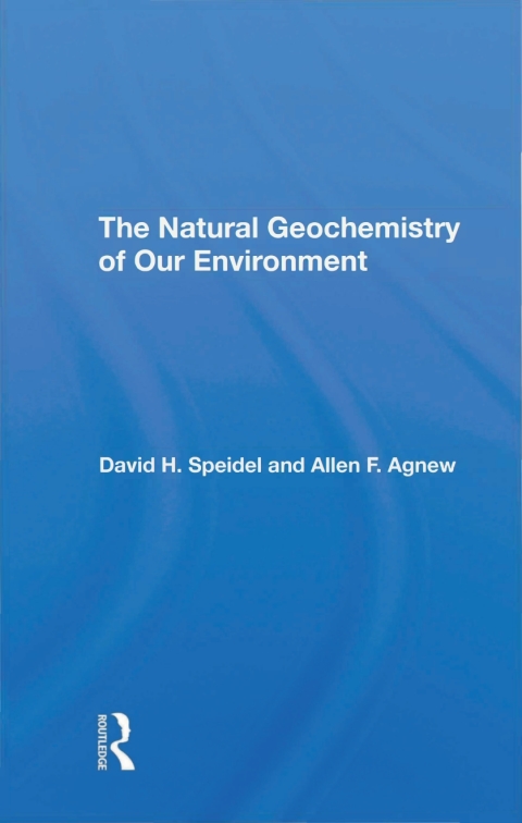 THE NATURAL GEOCHEMISTRY OF OUR ENVIRONMENT