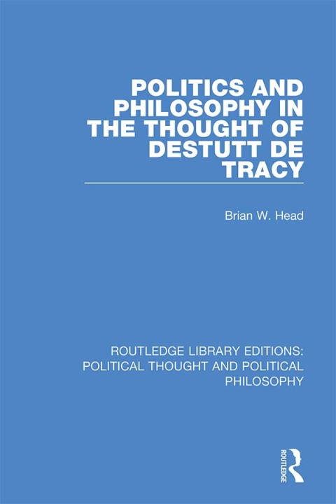 POLITICS AND PHILOSOPHY IN THE THOUGHT OF DESTUTT DE TRACY