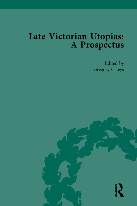 LATE VICTORIAN UTOPIAS: A PROSPECTUS, VOLUME 2