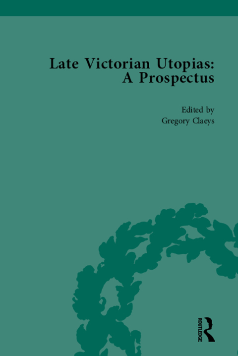 LATE VICTORIAN UTOPIAS: A PROSPECTUS, VOLUME 4