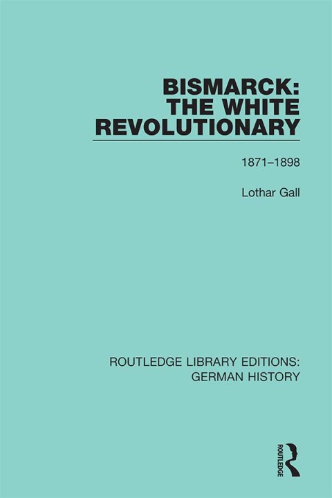 BISMARCK: THE WHITE REVOLUTIONARY