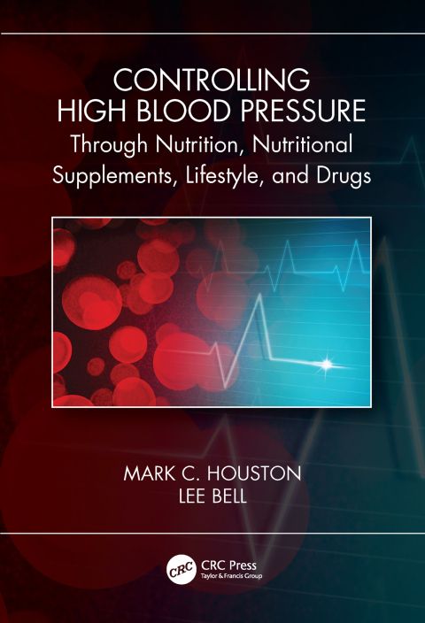 CONTROLLING HIGH BLOOD PRESSURE THROUGH NUTRITION, SUPPLEMENTS, LIFESTYLE AND DRUGS