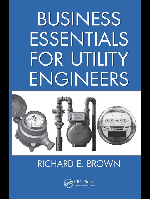 BUSINESS ESSENTIALS FOR UTILITY ENGINEERS