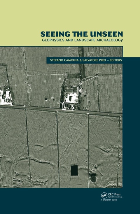 SEEING THE UNSEEN. GEOPHYSICS AND LANDSCAPE ARCHAEOLOGY