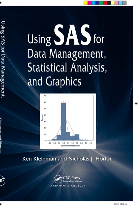 USING SAS FOR DATA MANAGEMENT, STATISTICAL ANALYSIS, AND GRAPHICS