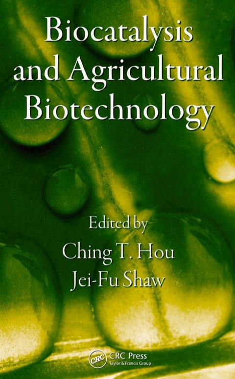 BIOCATALYSIS AND AGRICULTURAL BIOTECHNOLOGY