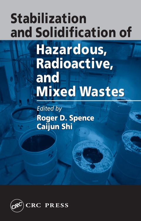STABILIZATION AND SOLIDIFICATION OF HAZARDOUS, RADIOACTIVE, AND MIXED WASTES