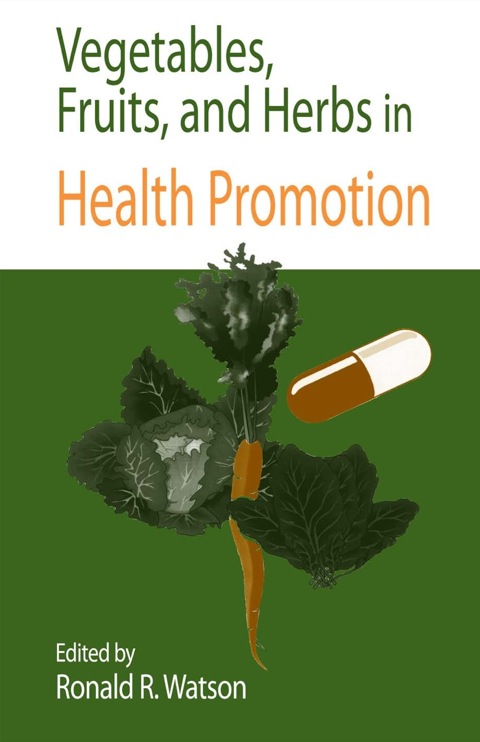 VEGETABLES, FRUITS, AND HERBS IN HEALTH PROMOTION