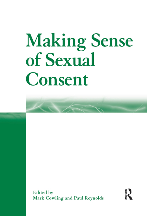 MAKING SENSE OF SEXUAL CONSENT