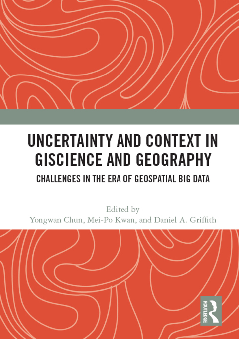UNCERTAINTY AND CONTEXT IN GISCIENCE AND GEOGRAPHY