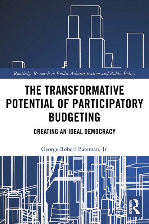 THE TRANSFORMATIVE POTENTIAL OF PARTICIPATORY BUDGETING