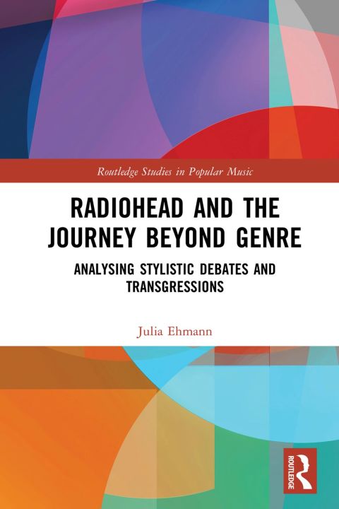 RADIOHEAD AND THE JOURNEY BEYOND GENRE