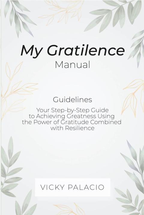 MY GRATILENCE MANUAL (GUIDELINES)