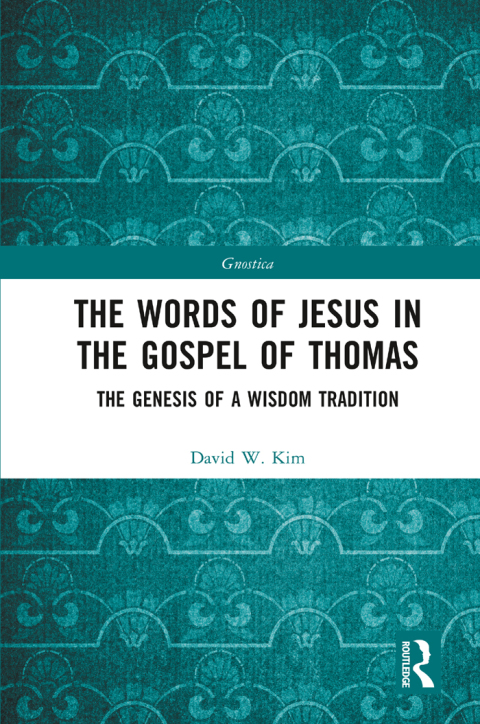 THE WORDS OF JESUS IN THE GOSPEL OF THOMAS