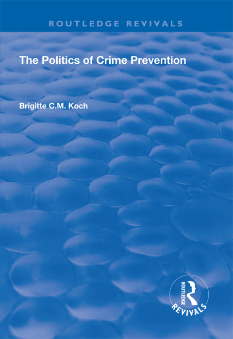 THE POLITICS OF CRIME PREVENTION