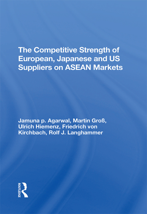 THE COMPETITIVE STRENGTH OF EUROPEAN, JAPANESE, AND U.S. SUPPLIERS ON ASEAN MARKETS