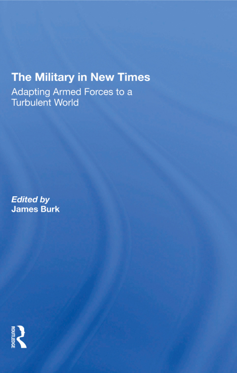 THE MILITARY IN NEW TIMES