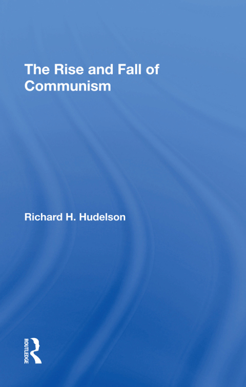 THE RISE AND FALL OF COMMUNISM