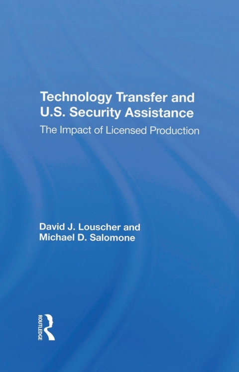 TECHNOLOGY TRANSFER AND U.S. SECURITY ASSISTANCE