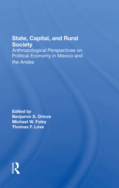 STATE, CAPITAL, AND RURAL SOCIETY