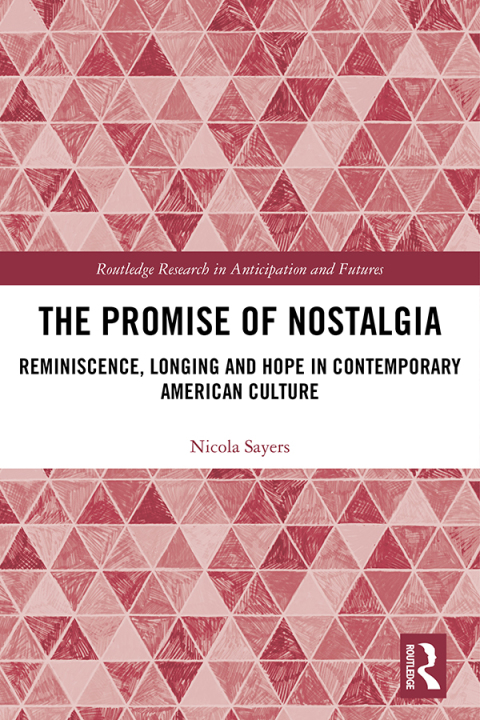 THE PROMISE OF NOSTALGIA