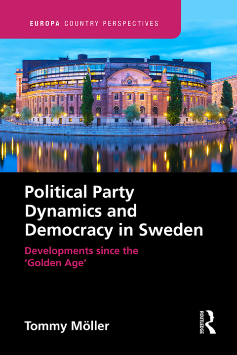 POLITICAL PARTY DYNAMICS AND DEMOCRACY IN SWEDEN: