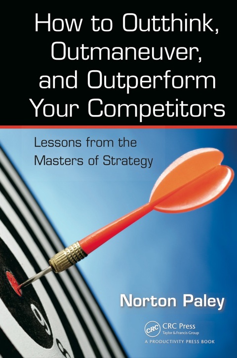 HOW TO OUTTHINK, OUTMANEUVER, AND OUTPERFORM YOUR COMPETITORS