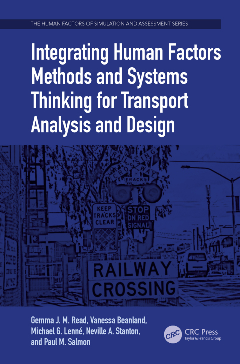 INTEGRATING HUMAN FACTORS METHODS AND SYSTEMS THINKING FOR TRANSPORT ANALYSIS AND DESIGN