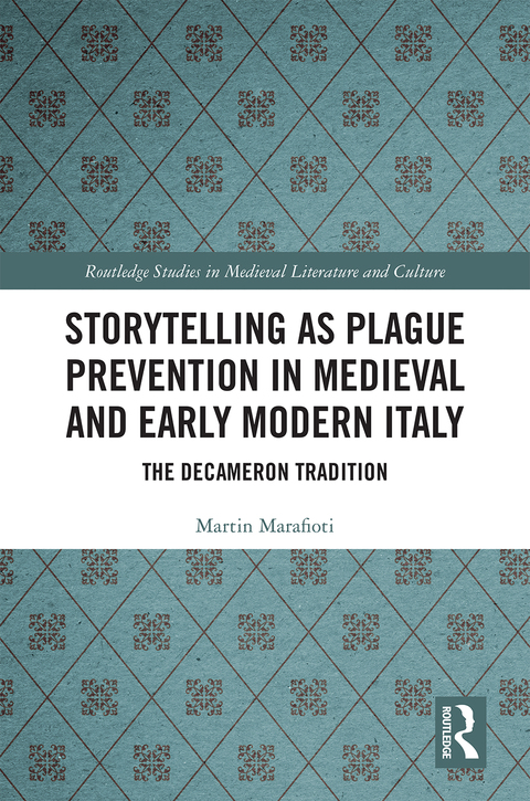 STORYTELLING AS PLAGUE PREVENTION IN MEDIEVAL AND EARLY MODERN ITALY