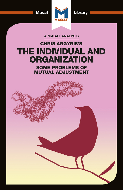 AN ANALYSIS OF CHRIS ARGYRIS'S INTEGRATING THE INDIVIDUAL AND THE ORGANIZATION