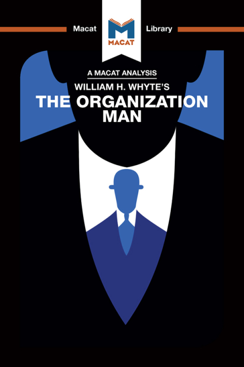 AN ANALYSIS OF WILLIAM H. WHYTE'S THE ORGANIZATION MAN